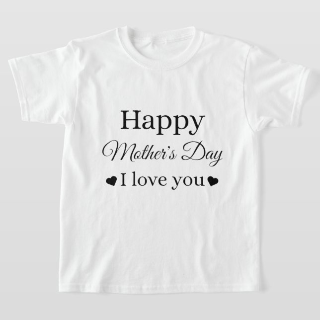Happy mother's day heart mother's day mummy mum  T-Shirt (Laydown)
