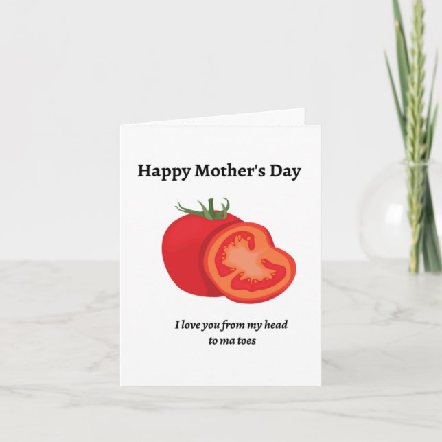 Happy Mothers Day, I love you from my head tomatos Card (Front)