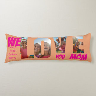 Happy Mother's Day Love Body Cushion