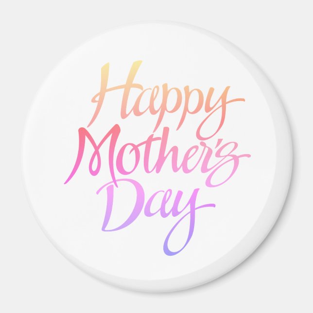 Happy Mother's Day Magnet (Front)