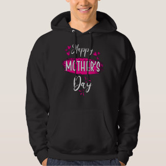 Happy Mother's Day  Mother's Day Mother's Day Hoodie