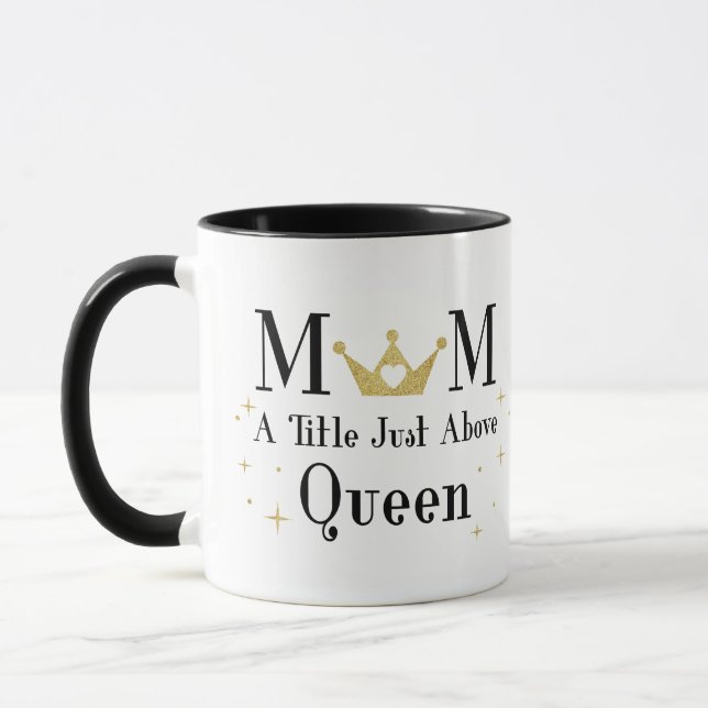 Happy Mother's Day Mum A Title Above Queen Mug (Left)