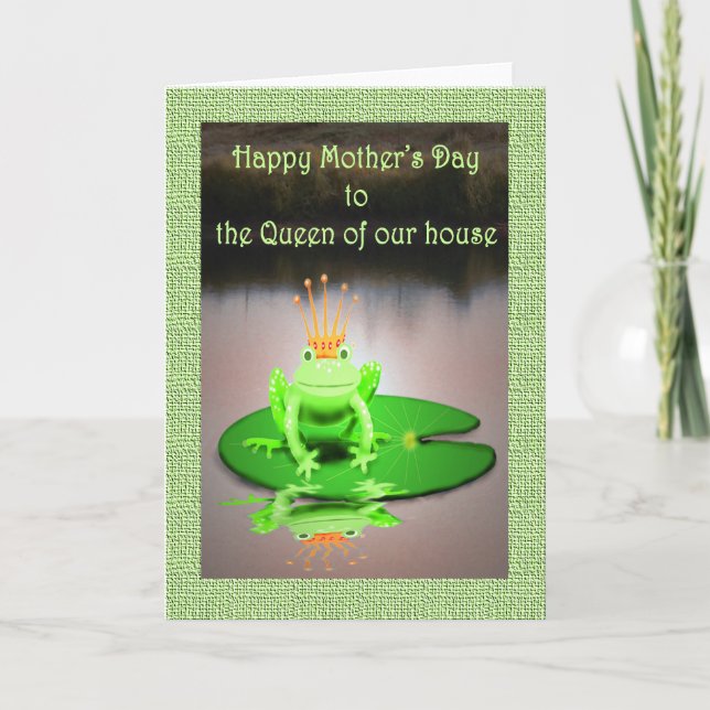 Happy Mother's Day,queen of our house, green frog Card (Front)