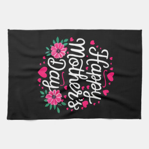 Happy Mother's Day Shirt Women Mum Grandma Mothers Tea Towel