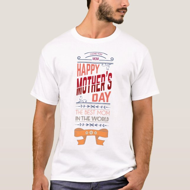 HAPPY MOTHER'S DAY T-Shirt (Front)