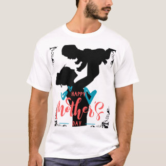 Happy mothers day T-Shirt
