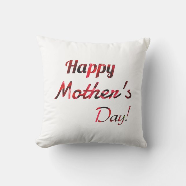 Happy Mother's Day Throw Pillow (Front)