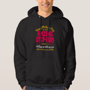 Happy Mother's Day To My Amazing Step Mum Thanks F Hoodie