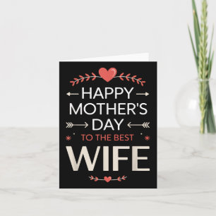 Happy Mothers Day To The Best Wife Quote  Card