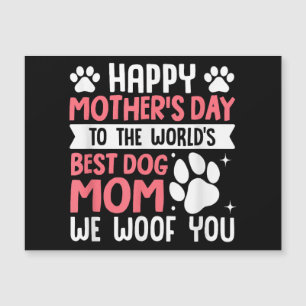 Happy Mother's Day To The World Best Dog Mum