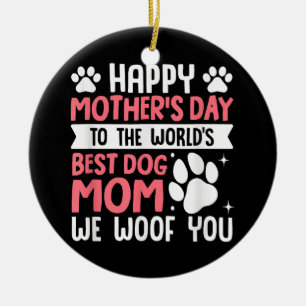 Happy Mother's Day To The World Best Dog Mum Ceramic Tree Decoration