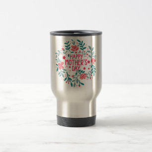 HAPPY MOTHER'S DAY TRAVEL MUG