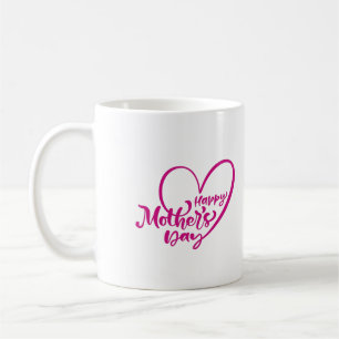 Happy Mothers Day With My Love Coffee Mug