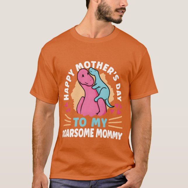Happy Mothers Dayo My Roarsome Mummy Awesome frien T-Shirt (Front)