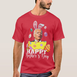 Happy Mother's Funny Joe Biden Easter Holiday Vint T-Shirt