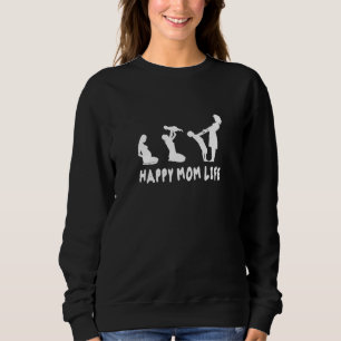 Happy Mum Life Happy Mother Child Relationship Sweatshirt