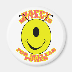 Happy Mutants For Nuclear Power Magnet