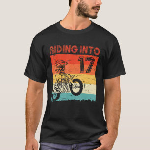 Happy My Birthday Motocycle Rider Riding Into 17 Y T-Shirt