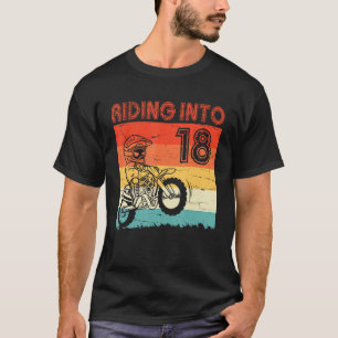 Happy My Birthday Motocycle Rider Riding Into 18 Y T-Shirt