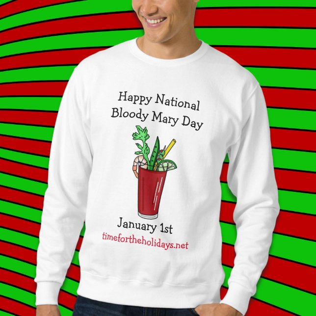 Happy National Bloody Mary Day January 1st  Sweatshirt (Creator Uploaded)