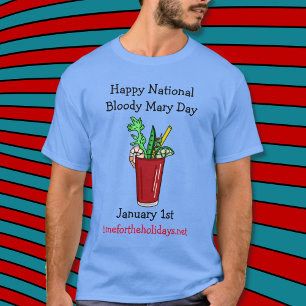 Happy National Bloody Mary Day January 1st  T-Shirt