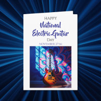 Happy National Electric Guitar Day! | Nov 27th