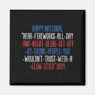Happy National Fireworks Day Funny 4th Of July Magnet