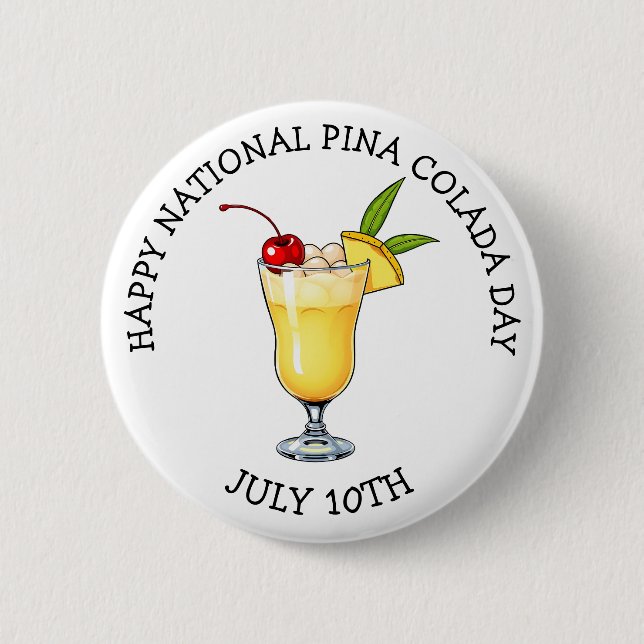 Happy National Pina Colada Day - July 10th 6 Cm Round Badge (Front)