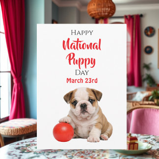 Happy National Puppy Day - March 23rd Card