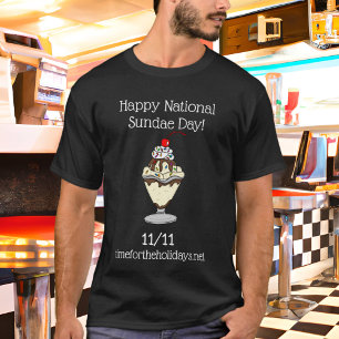 Happy National Sundae Day   November 11th T-Shirt