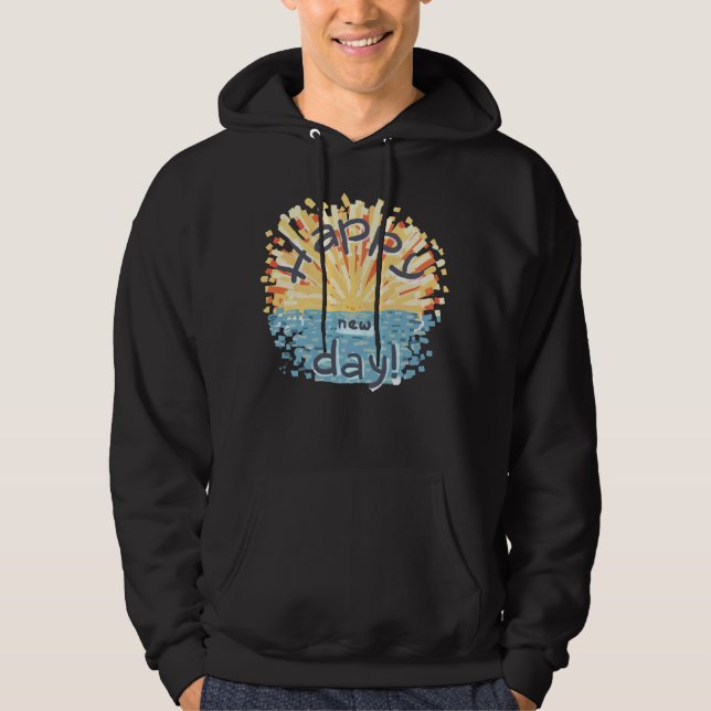 Happy New Day! Hoodie (Front)