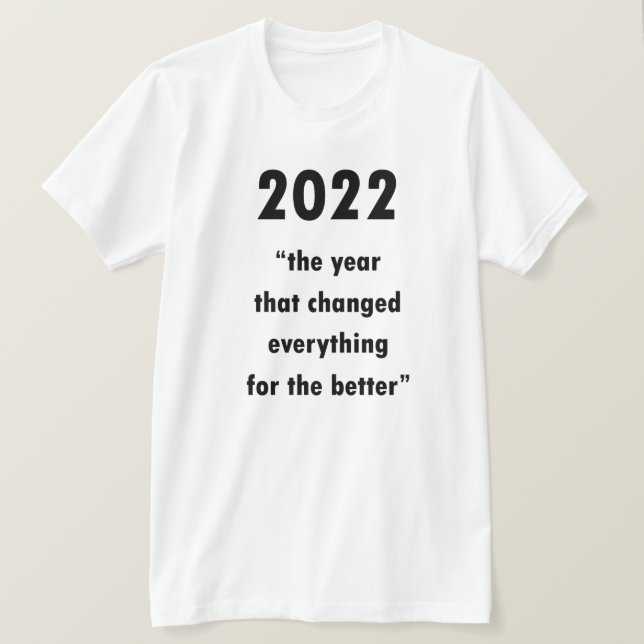 Happy New Year 2022 Motivational Quote T-Shirt (Design Front)
