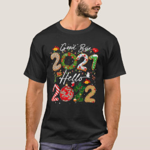 Happy New Year 2022 New Years Eve Goodbye 2021 Paj T-Shirt