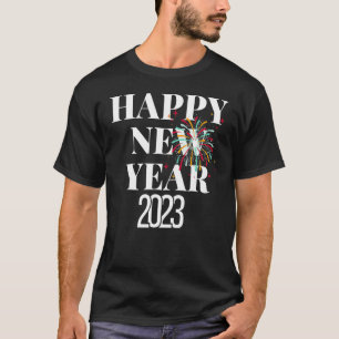 Happy New Year 2023 New Years Eve Party Countdown T-Shirt