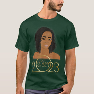 Happy New Year 2023 Sisterlocks Locs T-Shirt