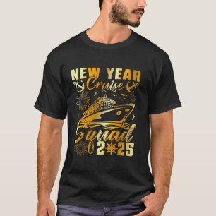 Happy New Year 2025 Cruise Squad NYE New Years Eve T-Shirt
