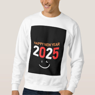 happy new year 2025 sweatshirt