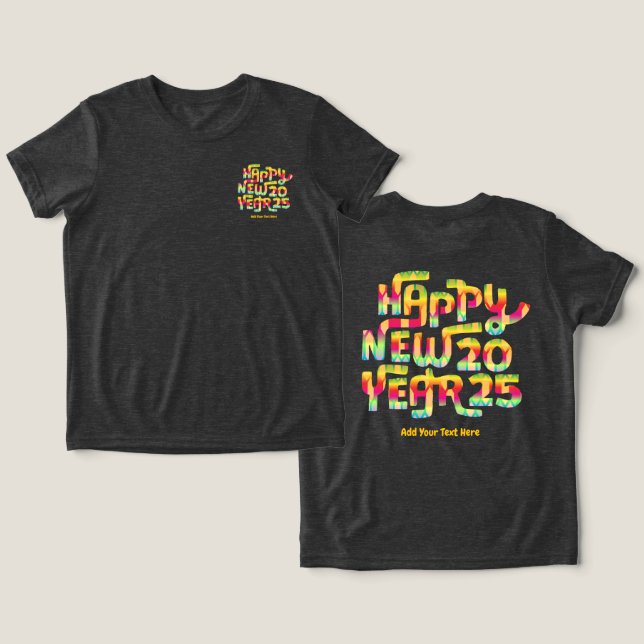 Happy New Year 2025 Trendy Colourful Personalised Tri-Blend Shirt (Design Front & Back)