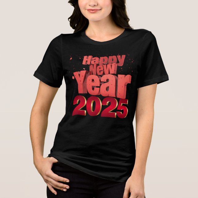 Happy new year 2025 Tri-Blend shirt (Front)
