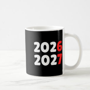 Happy New Year 2026 2027 Funny Six Seven 67 Meme C Coffee Mug