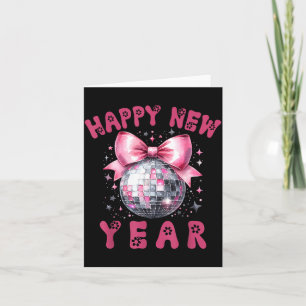 Happy New Year 2026 Coquette Nk Bow Disco Ball Wom Card