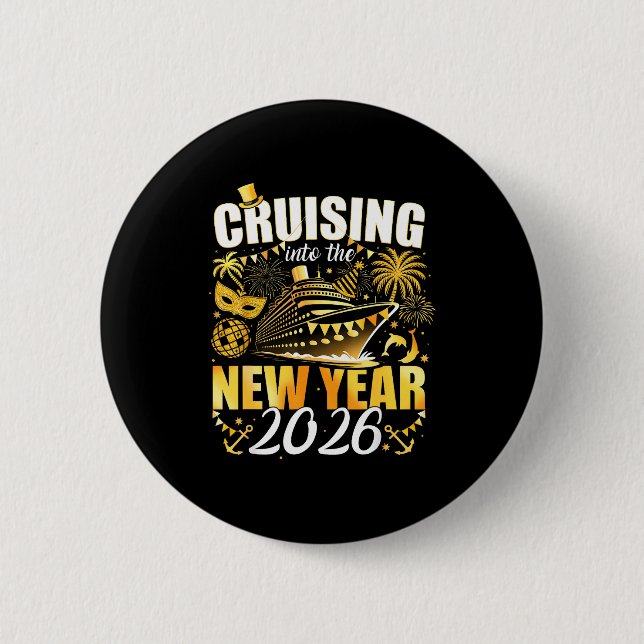 Happy New Year 2026 Cruising Into The New Year 202 6 Cm Round Badge (Front)