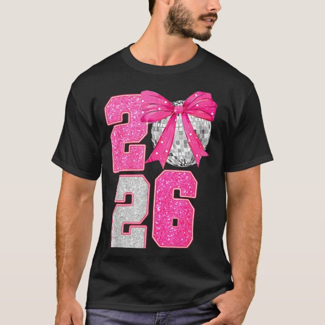 Happy New Year 2026 Disco Ball Nk Coquette Bow Fam T-Shirt (Front)