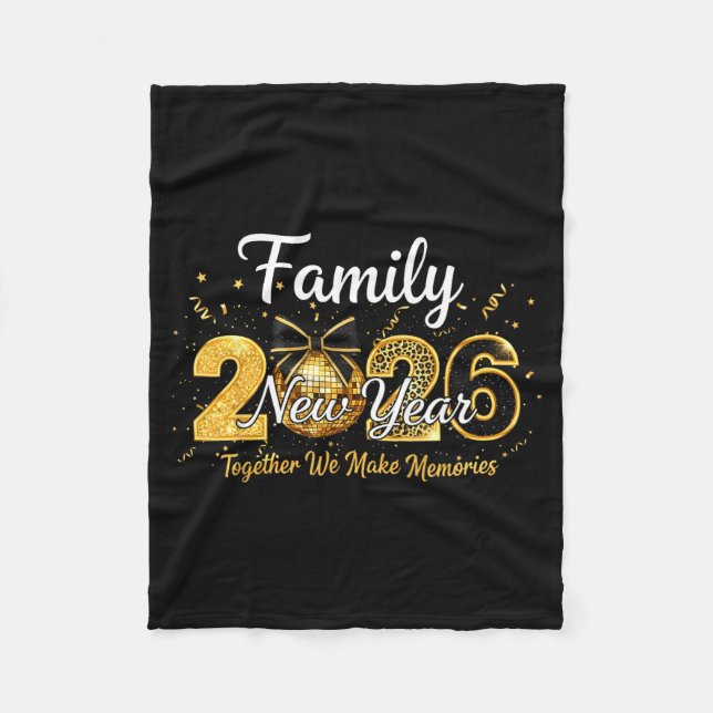 Happy New Year 2026 Family Together We Make Memori Fleece Blanket (Front)