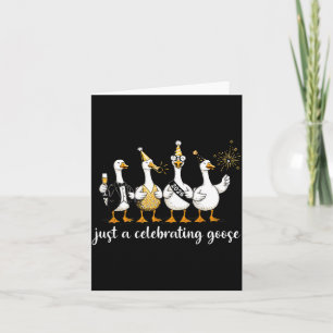 Happy New Year 2026 Funny Just A Celebrating Goose Card