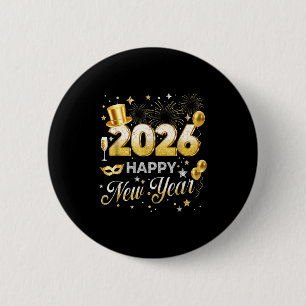Happy New Year 2026 Funny New Years Eve Party Men  6 Cm Round Badge