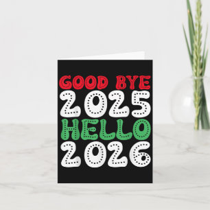Happy New Year 2026 Goodbye 2025 Hello 2026 _1 Card