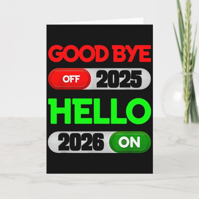 Happy New Year 2026 Goodbye 2025 Hello 2026  Card (Front)