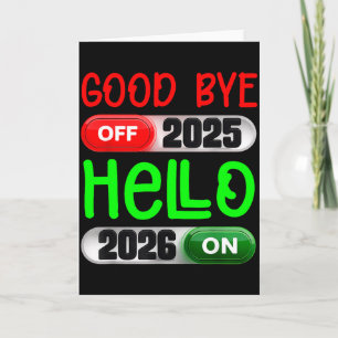 Happy New Year 2026 Goodbye 2025 Hello 2026 Card