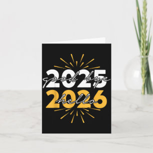 Happy New Year 2026 Goodbye 2025 Hello 2026  Card